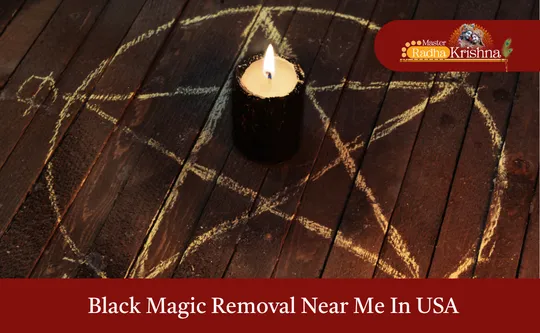 Black Magic Removal Near Me In USA