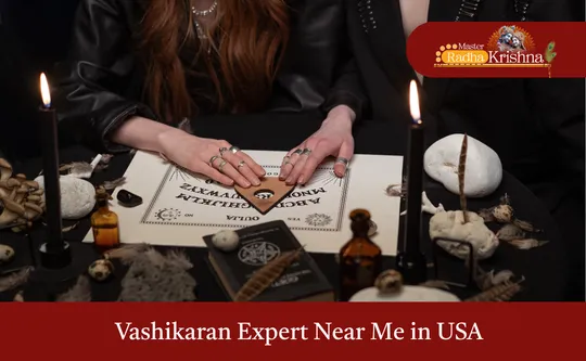 Vashikaran Expert Near Me in USA
